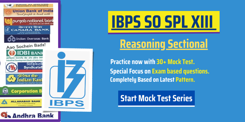 IBPS SO XIII Reasoning Sectional