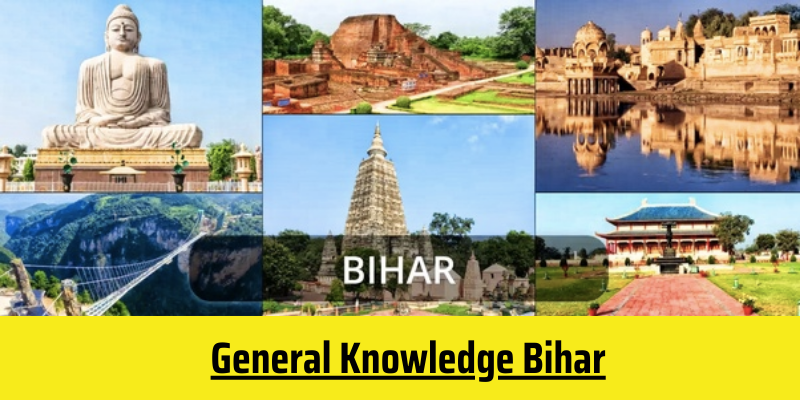 General Knowledge  Bihar